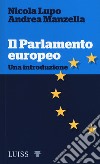 Il parlamento europeo. Una introduzione libro