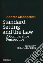 Standard setting and the law. A comparative prospective