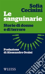 Le sanguinarie. Storie di donne e di terrore