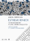 Estremi rimedi. Come resistere a uno stato ingiusto libro