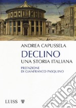 Declino. Una storia italiana libro