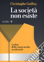 La società non esiste. La fine della classe media occidentale