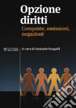 Opzione diritti. Conquiste, omissioni, negazioni libro