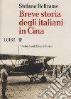 Breve storia degli italiani in Cina libro