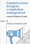 Comunicazione integrata e reputation management libro