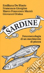 Sardine. Fenomenologia di un movimento di piazza libro