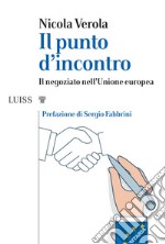 Il punto d'incontro. Il negoziato nell'Unione Europea