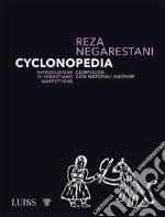 Cyclonopedia. Complicità con materiali anonimi libro