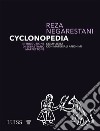 Cyclonopedia. Complicità con materiali anonimi libro