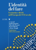 L'identità del fare. Economia e diritti nell'Europa del XXI secolo libro