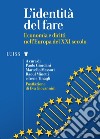 L'identità del fare. Economia e diritti nell'Europa del XXI secolo libro