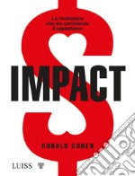 Impact. La rivoluzione che sta cambiando il capitalismo libro