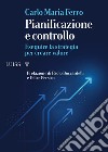 Pianificazione e controllo. Eseguire la strategia per creare valore libro