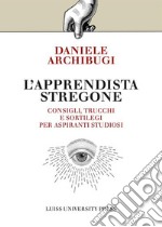 L'apprendista stregone. Consigli, trucchi e sortilegi per apprendisti studiosi libro