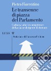 Le transenne di Piazza del Parlamento. Cultura, valori e competenze della classe dirigente di domani libro di Fiorentino Pietro