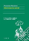 Oltre le banche centrali. Inflazione, disuguaglianza e politiche economiche libro di Saraceno Francesco