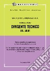 Manuale per la preparazione al concorso dirigente tecnico del Ministero dell'Istruzione. Guida completa ed aggiornata su tutte le materie del concorso libro