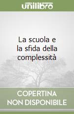 La scuola e la sfida della complessità