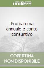 Programma annuale e conto consuntivo