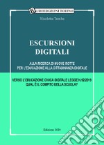 Escursioni digitali. Alla ricerca di nuove rotte per l'educazione alla cittadinanza digitale libro