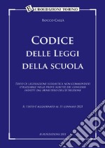 Codice delle leggi della scuola. Il testo è aggiornato al 31 Gennaio 2021 libro