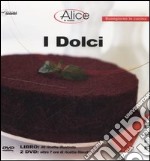 I dolci. Con 2 DVD libro