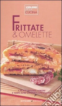 Frittate & omelette libro