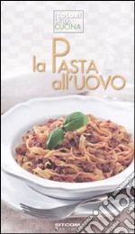 La Pasta all'uovo libro