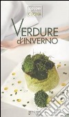 Le verdure d'inverno. Ediz. illustrata libro