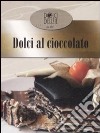 Dolci al cioccolato. Con DVD libro