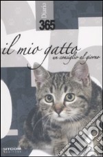 365. Il mio gatto. Un consiglio al giorno. Diario 2009 libro