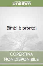 Bimbi è pronto! libro