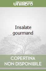 Insalate gourmand libro