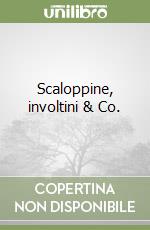 Scaloppine, involtini & Co. libro