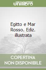 Egitto e Mar Rosso. Ediz. illustrata libro