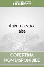 Anima a voce alta libro