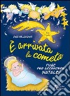 E arrivata la cometa. Fiabe per accendere il Natale libro