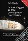 L'antiriciclaggio in Italia. L'applicazione della normativa alla luce delle ultime novità e dei DMEF del febbraio 2006 libro