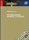 Informazione, imprese, cittadini libro