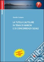 La tutela cautelare in tema di marchi e di concorrenza sleale