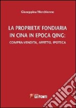 La proprietà fondiaria in Cina in epoca Qing libro