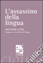 L'assassino della lingua. Testo inglese a fronte libro