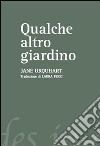 Qualche altro giardino libro di Urquhart Jane