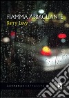 Fiamma abbagliante libro