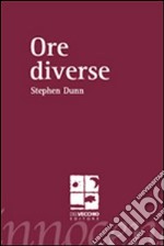 Ore diverse. Ediz. italiana e inglese