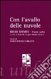 Con l'avallo delle nuvole. Poesie scelte libro