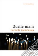 Quelle mani libro