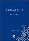 Il Peso del tempo libro di Seiler Lutz