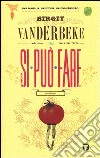 Si può fare libro di Vanderbeke Birgit