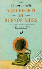 Acqueforti di Buenos Aires libro